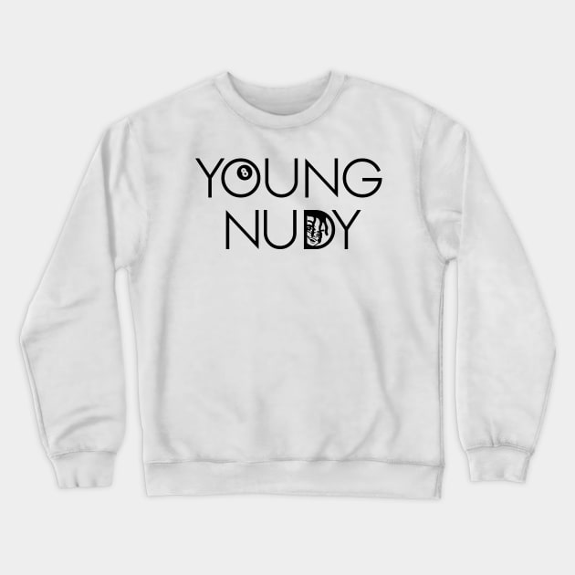 Young Nudy Crewneck Sweatshirt by CelestialTees